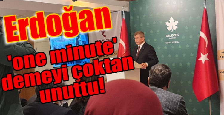 Erdoğan ‘one minute’ demeyi çoktan unuttu!