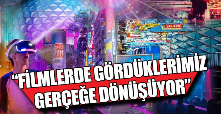 “FİLMLERDE GÖRDÜKLERİMİZ GERÇEĞE DÖNÜŞÜYOR”