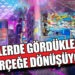 “FİLMLERDE GÖRDÜKLERİMİZ GERÇEĞE DÖNÜŞÜYOR”