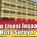 Fen Lisesi İnşaatı Hızla Sürüyor