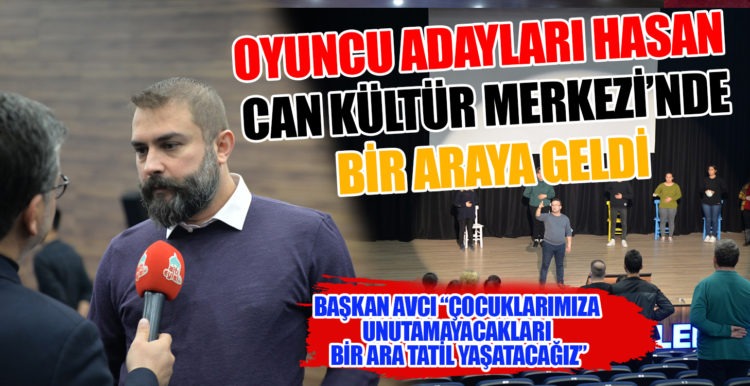 BAŞKAN AVCI “ÇOCUKLARIMIZA UNUTAMAYACAKLARI BİR ARA TATİL YAŞATACAĞIZ”