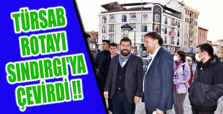 TÜRSAB ROTAYI SINDIRGI’YA ÇEVİRDİ !!