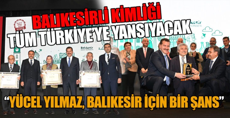 BALIKESİRLİ KİMLİĞİ TÜM TÜRKİYE’YE YANSIYACAK