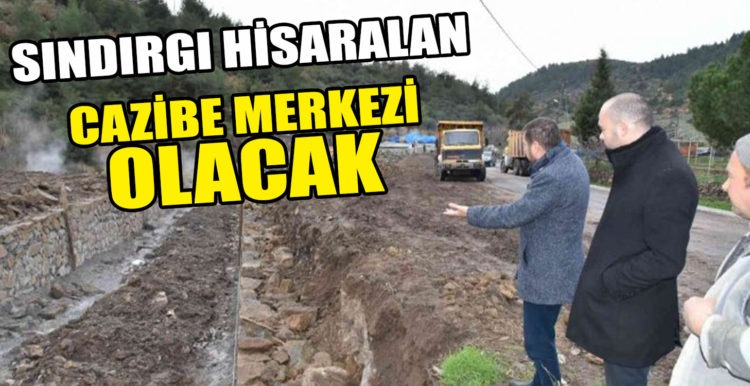Hisaralan’da Dereler Cazibe Merkezi Olacak