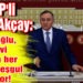 MHP’li Erkan Akçay: İmamoğlu, görevi dışında her şeyle meşgul oluyor!