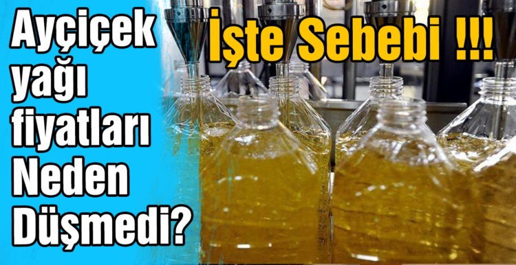 Ayçiçek yağı fiyatları neden düşmedi? İşte sebebi
