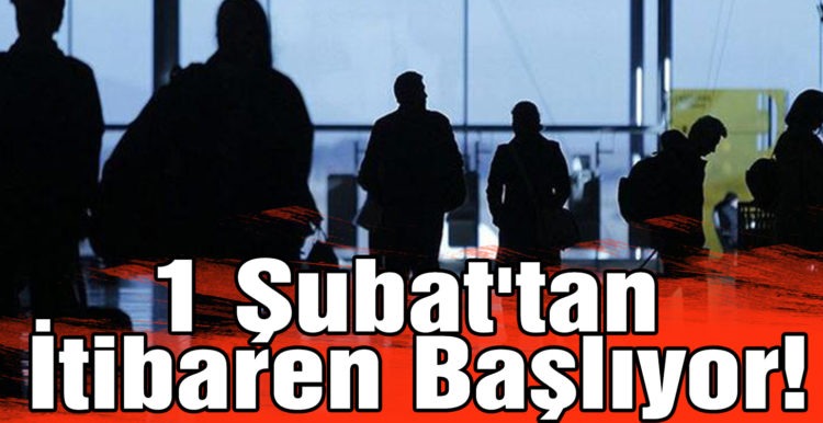 1 Şubat’tan İtibaren Başlıyor !