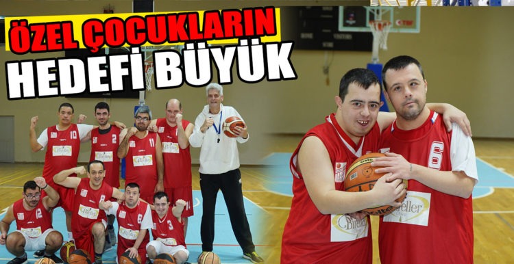 ÖZEL ÇOCUKLARIN HEDEFİ BÜYÜK