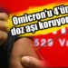 Omicron’u 4’üncü doz aşı koruyor mu?