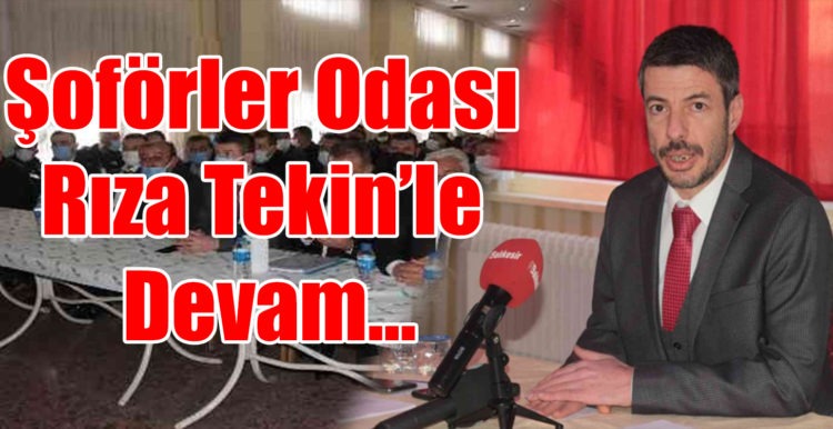 Şoförler Odası  Rıza Tekin’le  Devam…