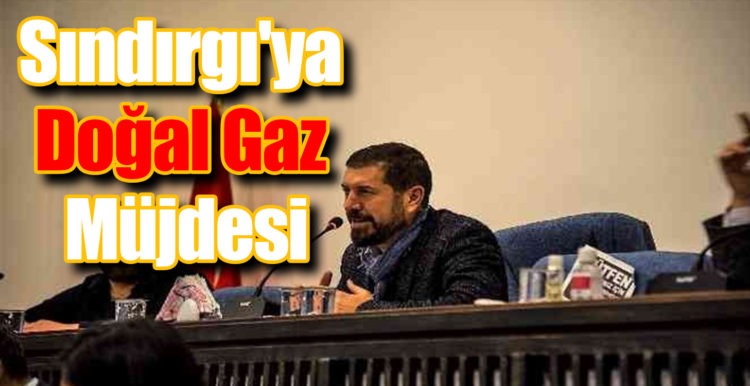 Sındırgı’ya Doğal Gaz Müjdesi