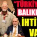 “TÜRKİYE’NİN, BALIKESİR’E İHTİYACI VAR”