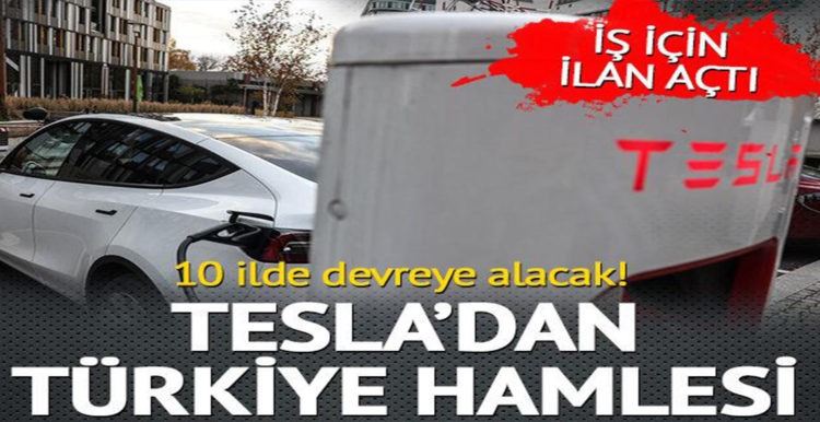 Tesla’dan Türkiye hamlesi! 10 ilde devreye alacak! İş ilanı açtı…