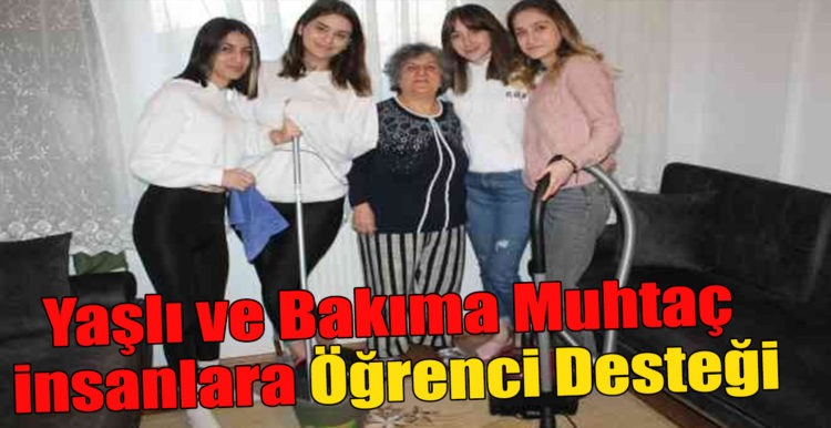 Yaşlı ve Bakıma Muhtaç insanlara Öğrenci Desteği
