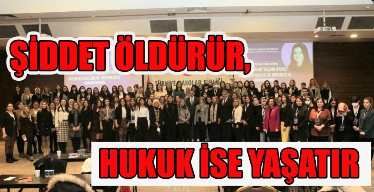 ŞİDDET ÖLDÜRÜR, HUKUK İSE YAŞATIR