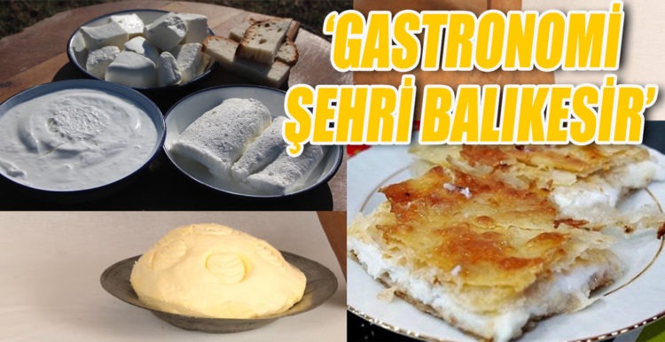 ‘GASTRONOMİ ŞEHRİ BALIKESİR’