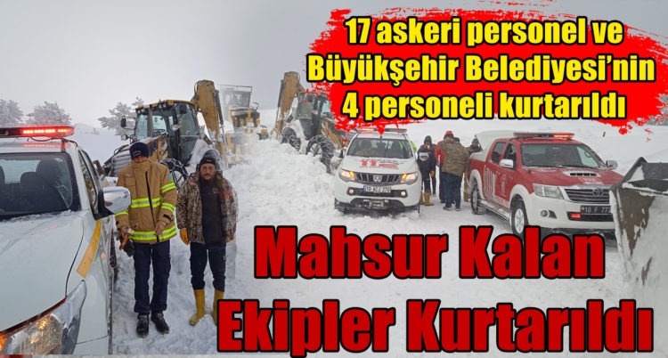 Mahsur Kalan Ekipler Kurtarıldı