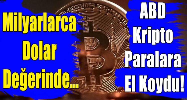 Milyarlarca Dolar Değerinde… ABD Kripto Paralara El Koydu!