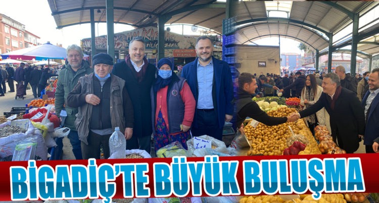 BİGADİÇ’TE BÜYÜK BULUŞMA