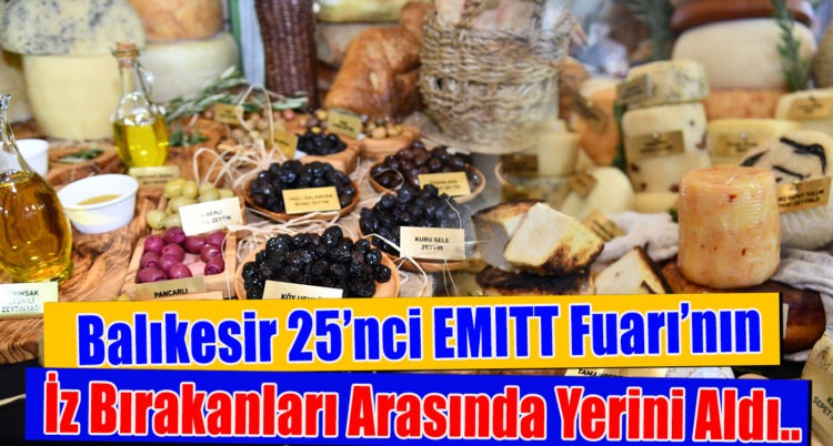 Balıkesir 25’nci EMITT Fuarı’nın İz Bırakanları Arasında Yerini Aldı..