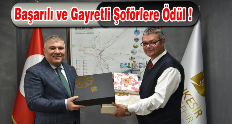 Başarılı ve Gayretli Şoförlere Ödül !
