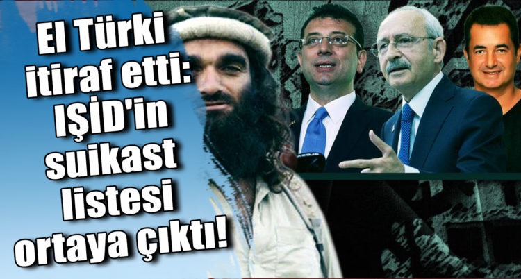El Türki itiraf etti: IŞİD’in suikast listesi ortaya çıktı!