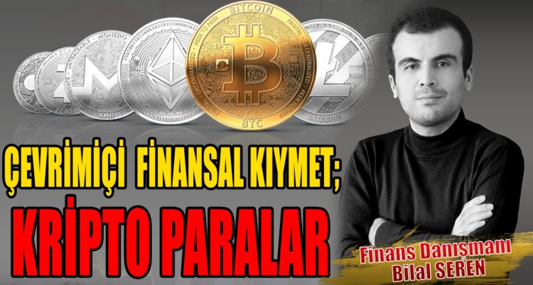 ÇEVRİMİÇİ FİNANSAL KIYMET; KRİPTO PARALAR