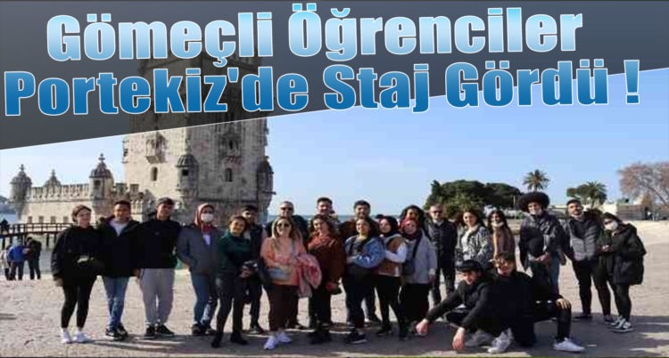 Gömeç’li Öğrenciler Portekiz’de Staj Gördü !