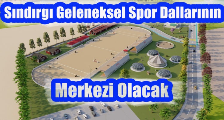 Sındırgı Geleneksel Spor Dallarının Merkezi Olacak
