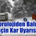 Meteorolojiden Balıkesir için Kar Uyarısı