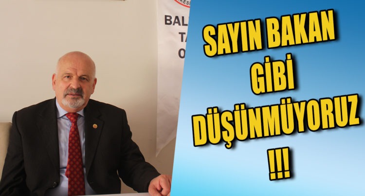SAYIN BAKAN GİBİ DÜŞÜNMÜYORUZ