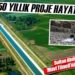 150 Yıllık Proje Hayata Geçti !