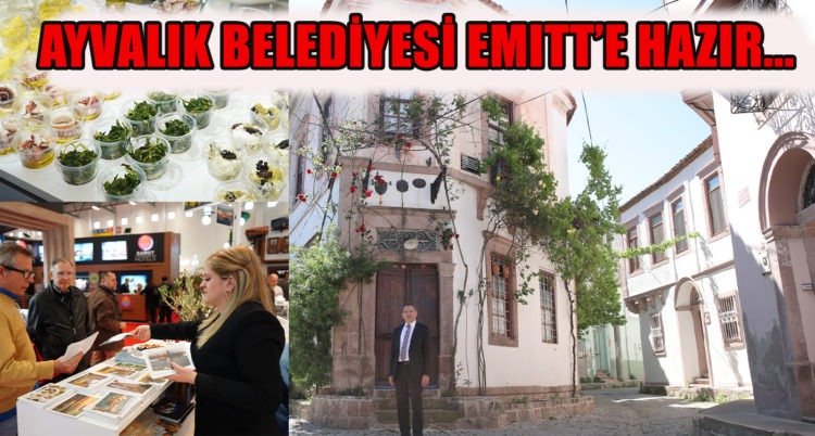 AYVALIK BELEDİYESİ EMITT’E HAZIR…