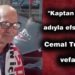 EFSANE İSİM VEFAT ETTİ