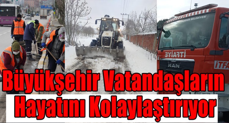 Büyükşehir Vatandaşların Hayatını Kolaylaştırıyor …