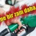 Motorine bir zam daha geldi