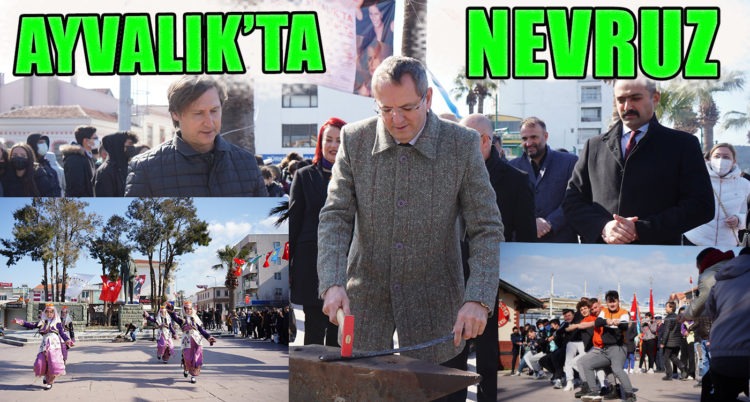 AYVALIK’TA NEVRUZ HEYECANI
