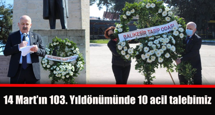 14 Mart’ın 103. Yıldönümünde 10 acil talebimiz;