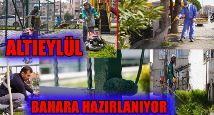 ALTIEYLÜL BAHARA HAZIRLANIYOR