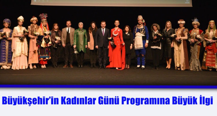 Büyükşehir’in Kadınlar Günü programına büyük ilgi