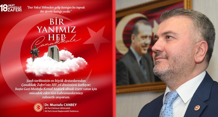 Milletvekili Mustafa Canbey 18 Mart Çanakkale Zaferi’ni Kutladı