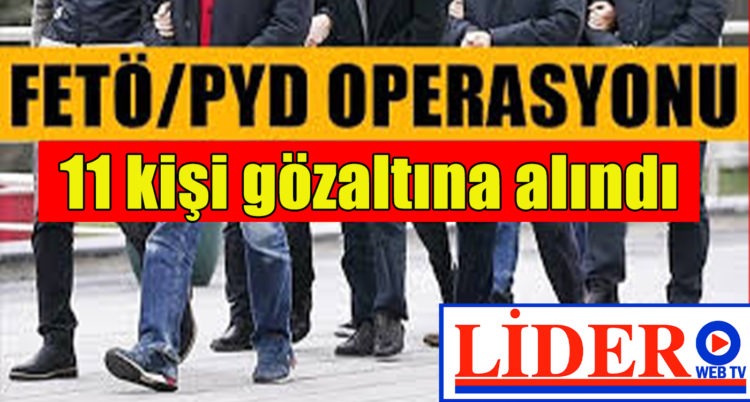 FETÖ/PDY OPERASYONU