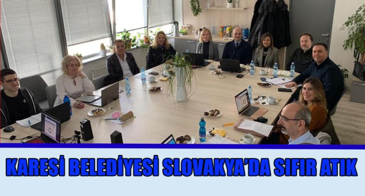KARESİ BELEDİYESİ SLOVAKYA’DA SIFIR ATIK