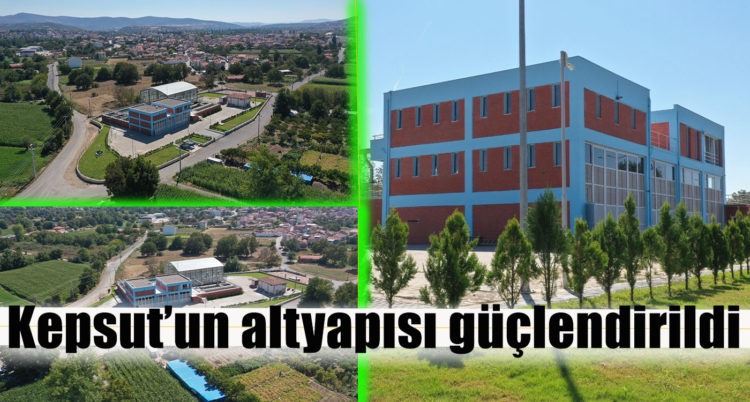 Kepsut’un altyapısı güçlendirildi