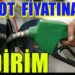 MAZOT VE BENZİN FİYATLARINA İNDİRİM GELDİ Mİ?