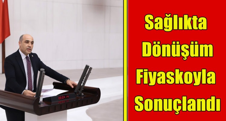 Sağlıkta Dönüşüm Fiyaskoyla Sonuçlandı
