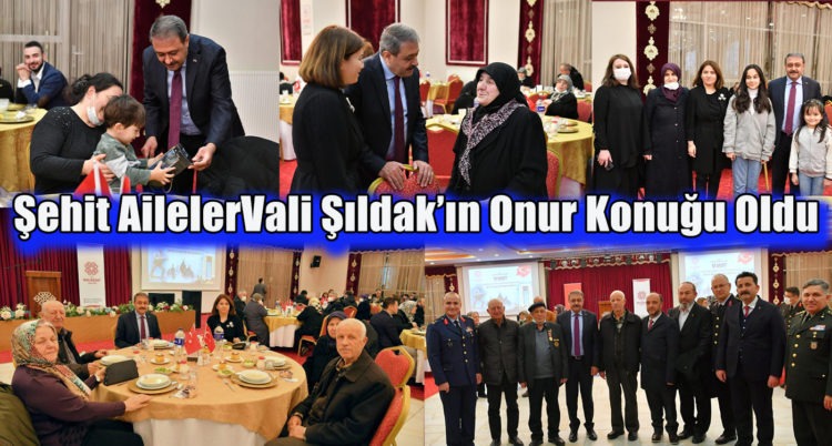 Şehit Aileleri Vali Şıldak’ın Onur Konuğu Oldu