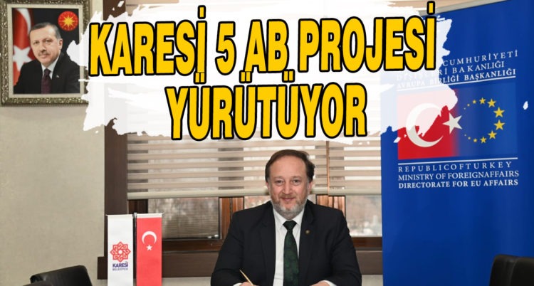 KARESİ 5 AB PROJESİ YÜRÜTÜYOR