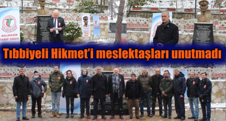 Tıbbiyeli Hikmet’i meslektaşları unutmadı