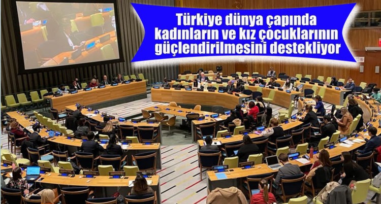 Bakan Yanık: “Türkiye dünya çapında kadınların ve kız çocuklarının güçlendirilmesini destekliyor”